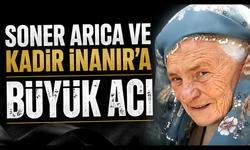 Soner Arıca ve Kadir İnanır'ın acı günü