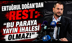 Ertuğrul Doğan'dan sert rest: "500 milyon doların altını kabul etmeyeceğiz!"