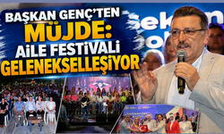 Başkan Genç: Aile Festivali'ni geleneksel hale getireceğiz