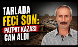 Patpata ayağını kaptırdı! 51 yaşındaki çiftçi hayatını kaybetti