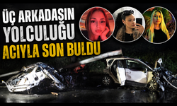Kahreden kazada acı tablo:Üç genç kızın kimlikleri açıklandı