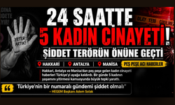 24 saat içinde 5 kadın c*n*yet haberi!