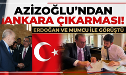 Başkan Azizoğlu'ndan Ankara çıkarması