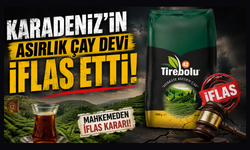 Çay sektöründe şok: Tirebolu 42'ye iflas kararı