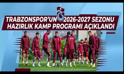 Trabzonspor’un 2026-2027 Sezonu Hazırlık Kamp Programı açıklandı