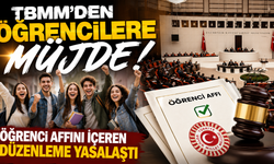 Beklenen düzenleme çıktı! TBMM'den öğrenci affına onay