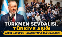 Bir ömür Türkmen davasına adandı! Aydın Maruf'un hikâyesi kitaplaştırıldı