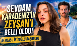 Trabzon'da başlayacak büyük hikâyenin Zeyşan'ı belli oldu