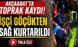 Trabzon'da korku dolu anlar! Göçük altında kalan işçi sağ çıkarıldı