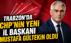 CHP'de 12 ile yeni atama! Trabzon İl Başkanlığına Mustafa Gültekin getirildi