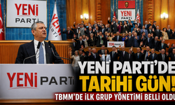 YENİ Parti'de kritik atamalar! İşte Meclis'teki yeni kadro