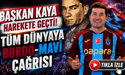Başkan Kaya'dan arihi çağrı! 2 Ağustos Dünya Trabzonspor Forma Günü olsun