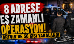Artvin’de kaçak göç operasyonu! 8 adrese eş zamanlı baskın