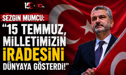 Sezgin Mumcu: "O gece Türkiye destan yazdı"