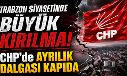 Trabzon'da CHP için yol ayrımı! Gözler belediye başkanlarına çevrildi