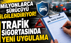 Araç sahipleri dikkat! Trafik sigortasında önemli değişiklik