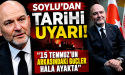 Soylu: "15 Temmuz'u unutan aynı tehlikeyle yeniden karşılaşır"