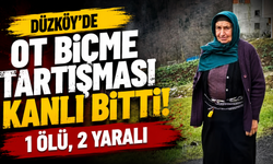 Ot biçme tartışması kanlı bitti! 1 Ölü, 2 Yaralı