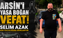 Arsin'de sevenlerini üzen kayıp! Selim Azak son yolculuğuna uğurlanıyor