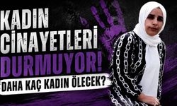2026'nın acı bilançosu! İlk 5 ayda 112 kadın öldürüldü