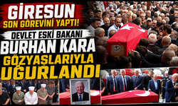 Devlet Eski Bakanı Burhan Kara'ya Giresun'da son veda
