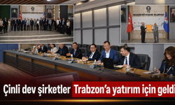 Çinli yatırımcıların yeni rotası Trabzon