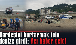 Karadeniz’de kardeş faciası: Biri öldü, diğeri aranıyor
