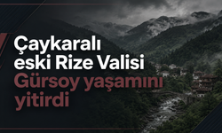 Trabzonlu eski Rize Valisi hayatını kaybetti