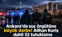 Alihan Kuriş dahil 32 kişi tutuklandı!