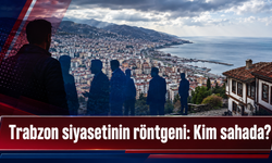 Trabzon’da üç cepheli siyasi mücadele