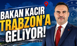 Trabzon'da yatırım ve teknoloji gündemi! Bakan Kacır geliyor