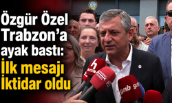 Özgür Özel’in ilk durağı Trabzon
