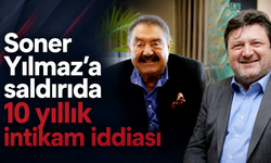 Soner Yılmaz saldırısında dikkat çeken ayrıntı