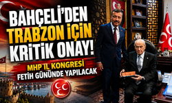 Trabzon'da tarihi kongre! MHP 565. fetih yıl dönümünde toplanıyor