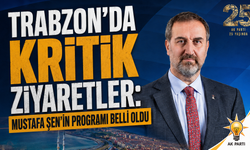 Mustafa Şen Trabzon’u ilçe ilçe gezecek