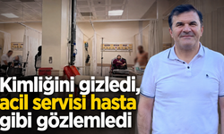 Acilde kendisini tanıtmadı, hizmetleri yerinde izledi