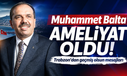 Trabzon siyasetinin sevilen ismi ameliyat oldu!