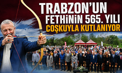 Trabzon’da 565 yıllık fetih coşkusu başladı