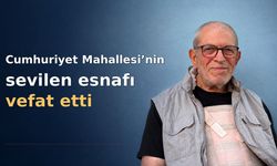 Cumhuriyet Mahallesi’ni üzen vefat