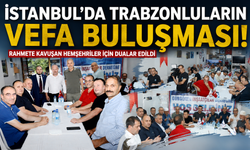 Güngören'de örnek vefa! Trabzonlu merhumlar için tek yürek oldular