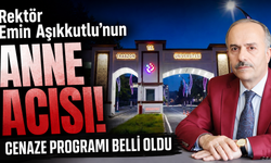 Trabzon Üniversitesi Rektörü Aşıkkutlu’nun annesi son yolculuğuna uğurlanacak
