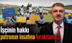 Oktay Saral:Maden işçisinin yanındayız