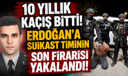 Cumhurbaşkanı Erdoğan'a suikast timinin son firarisi kıskıvrak yakalandı