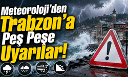 Trabzon için sarı alarm! Kuvvetli yağış bekleniyor