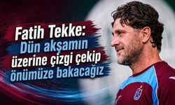 Fatih Tekke’den net mesaj: “Devam edeceğiz!