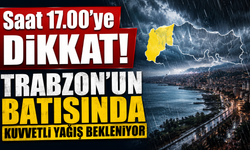 Trabzon için sarı alarm niteliğinde uyarı!