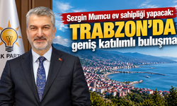 AK Parti’de 15 Eylül çıkarması: Adres Trabzon