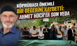 Dualarla uğurlandı: Köprübaşı Ahmet Hoca’ya veda etti