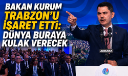 Bakan Kurum’dan dikkat çeken Trabzon mesajı