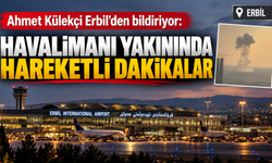 Vakit61 Erbil’den bildiriyor: Havalimanı yakınında patlama sesleri